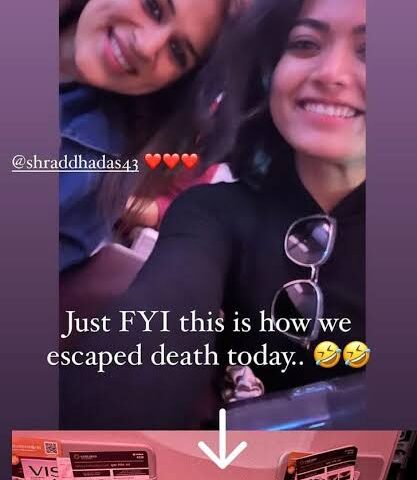 Rashmika mandhanna and sradhhadas said they are luckily escaped from death